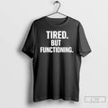 Classic Tired But Functioning