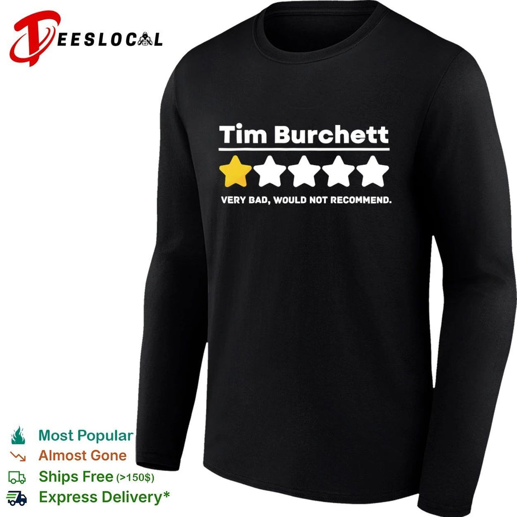 Tim Burchett One Star Very Bad Would Not Recommend T-shirt