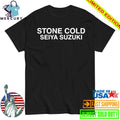 Stone Cold Seiya Suzuki Shirt