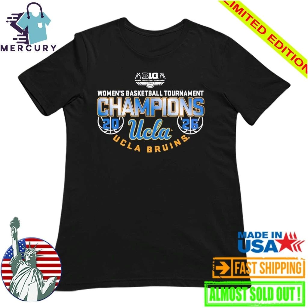UCLA Bruins Women’s Basketball Back To Back Big 10 Tournament Champions 2026 Shirt