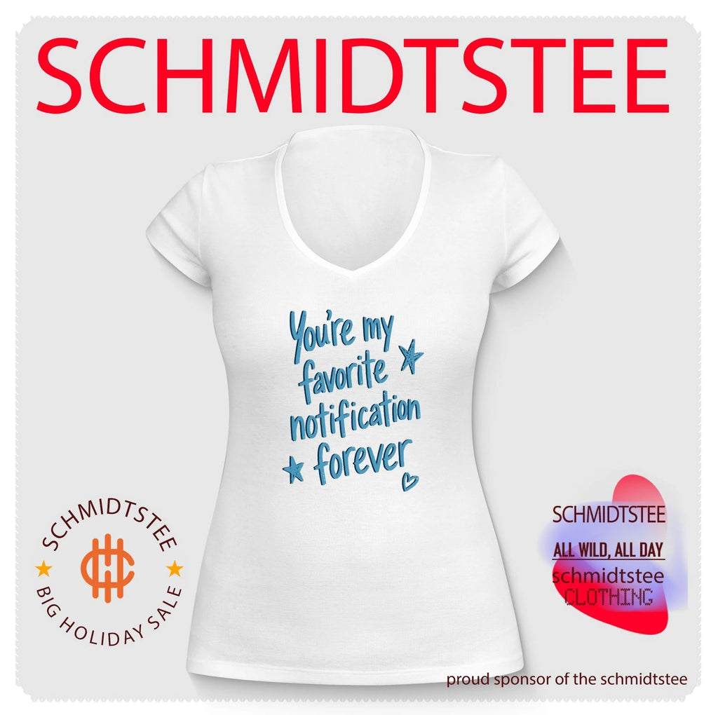 You Are My Favorite Notification Forever shirt
