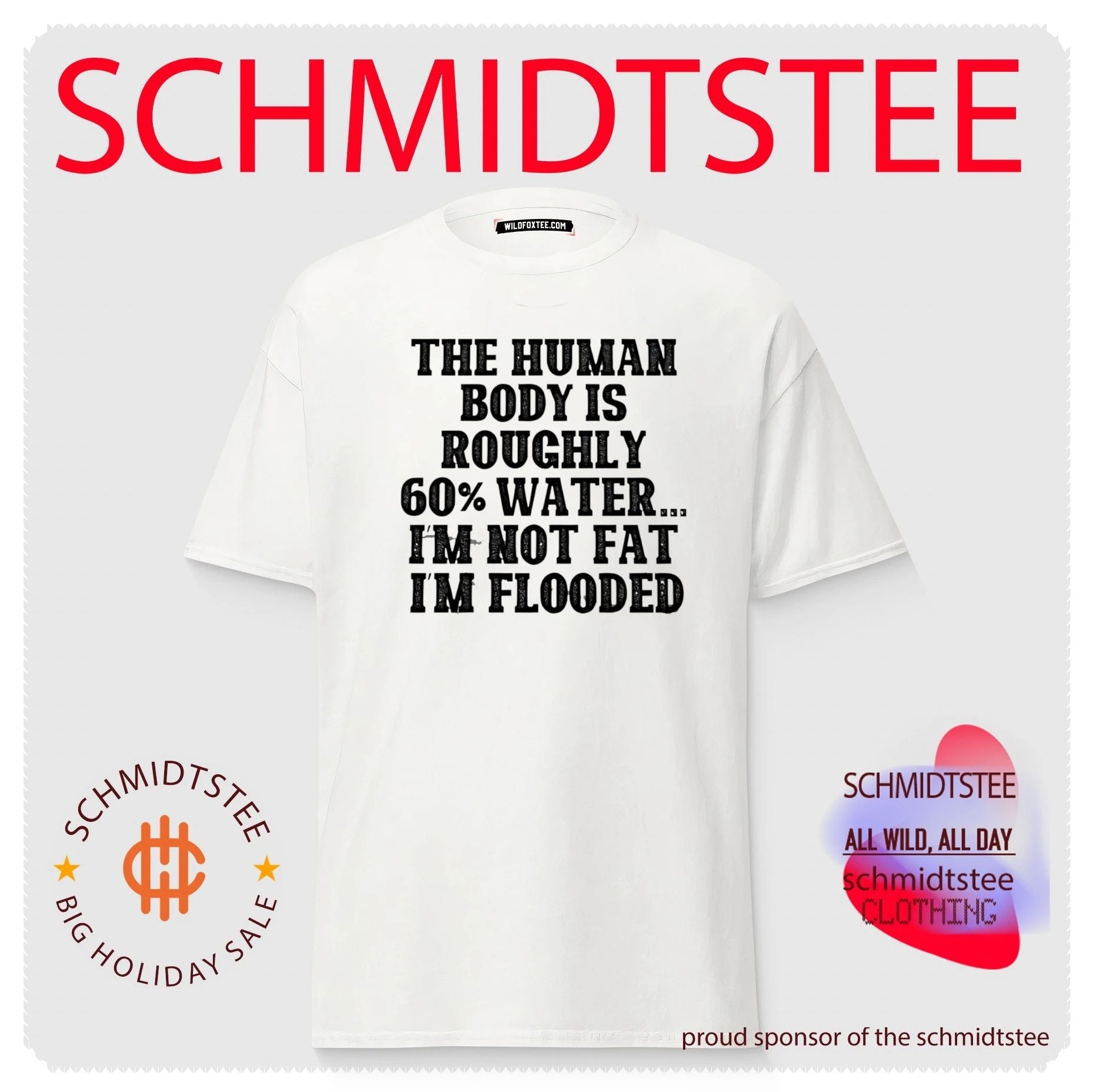 The Human Body Is Roughly 60% Water I’m Not Fat I’m Flooded shirt