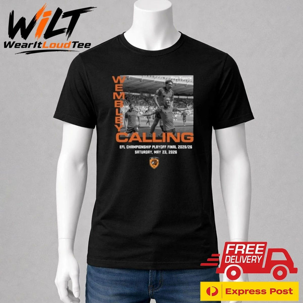 Hull City Wembley Calling 2026 EFL Championship Playoff Final Saturday May 23, 2026 Shirt
