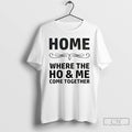Classic Home Where The Ho And Me Come Together