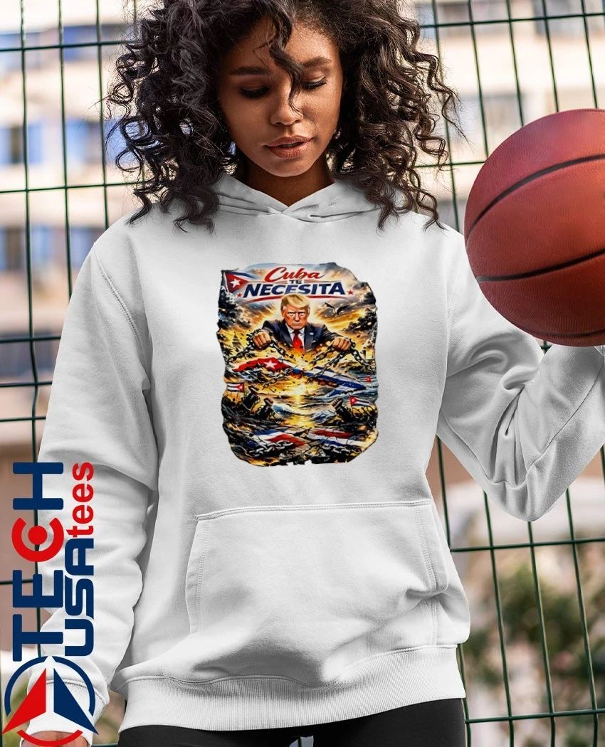 Cuba Te Necesita Trump shirt