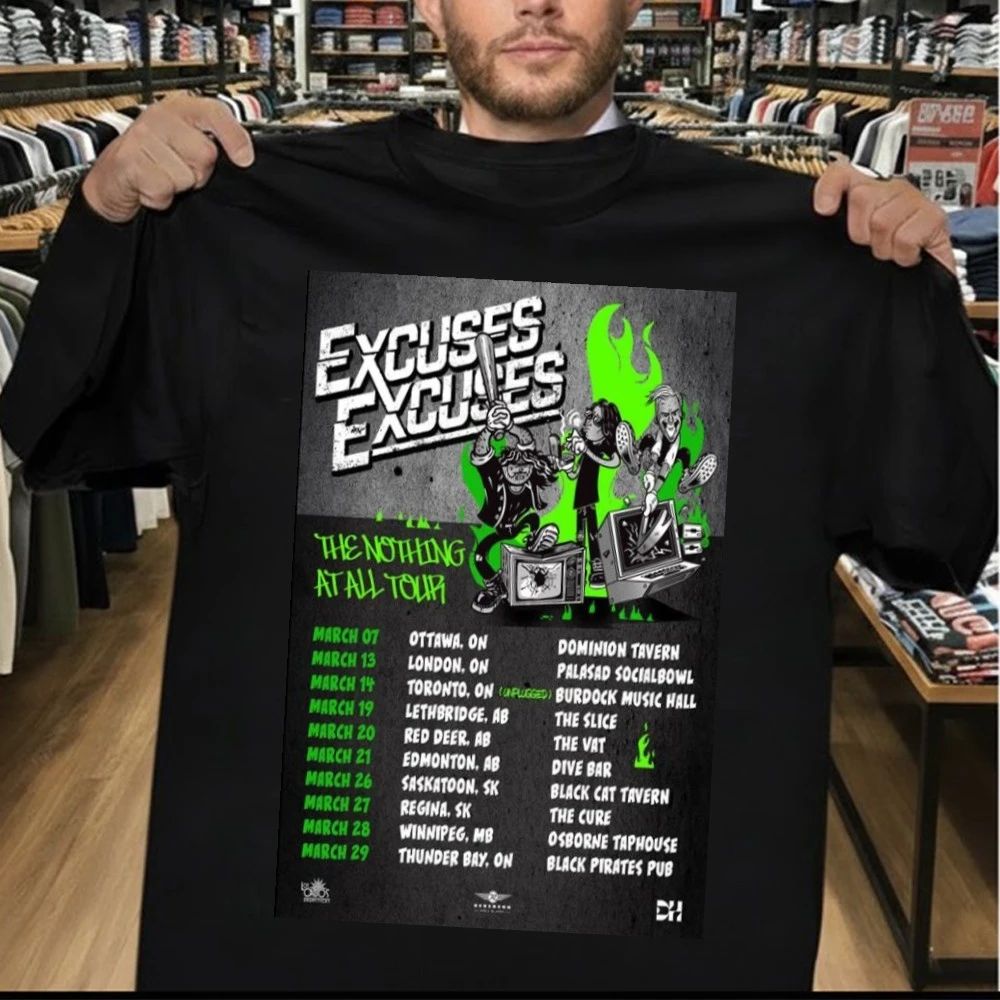 Excuses Excuses The Nothing At All Tour March 2026 Poster Shirt