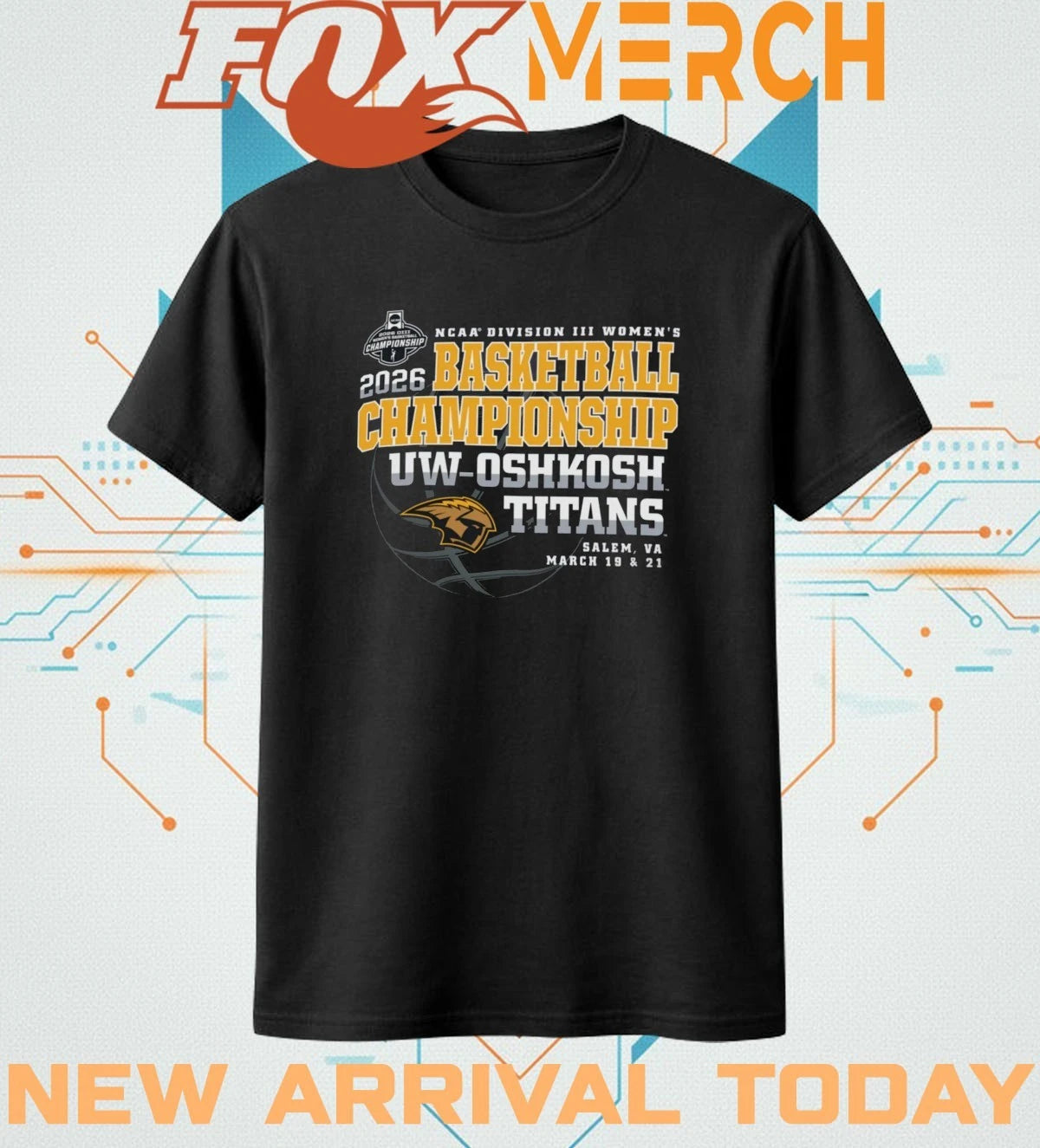 UW-Oshkosh Titans 2026 NCAA Division III Women’s Basketball Championship Salem, VA march 19 &amp; 21 shirt