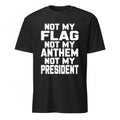 Val Not My Flag Not My Anthem Not My Presidend Shirt