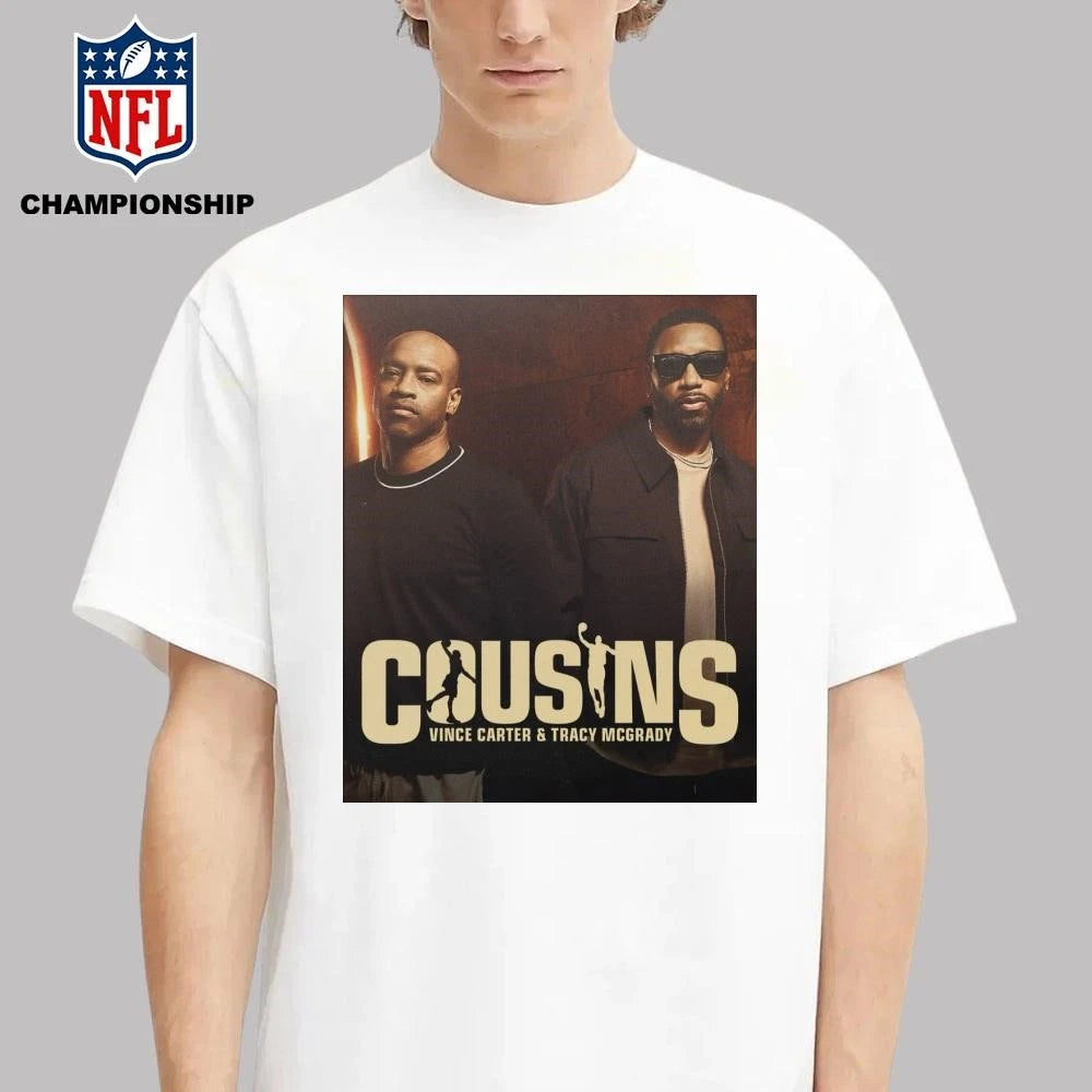Vince Carter And Tracy McGrady Cousins Podcast Shirt