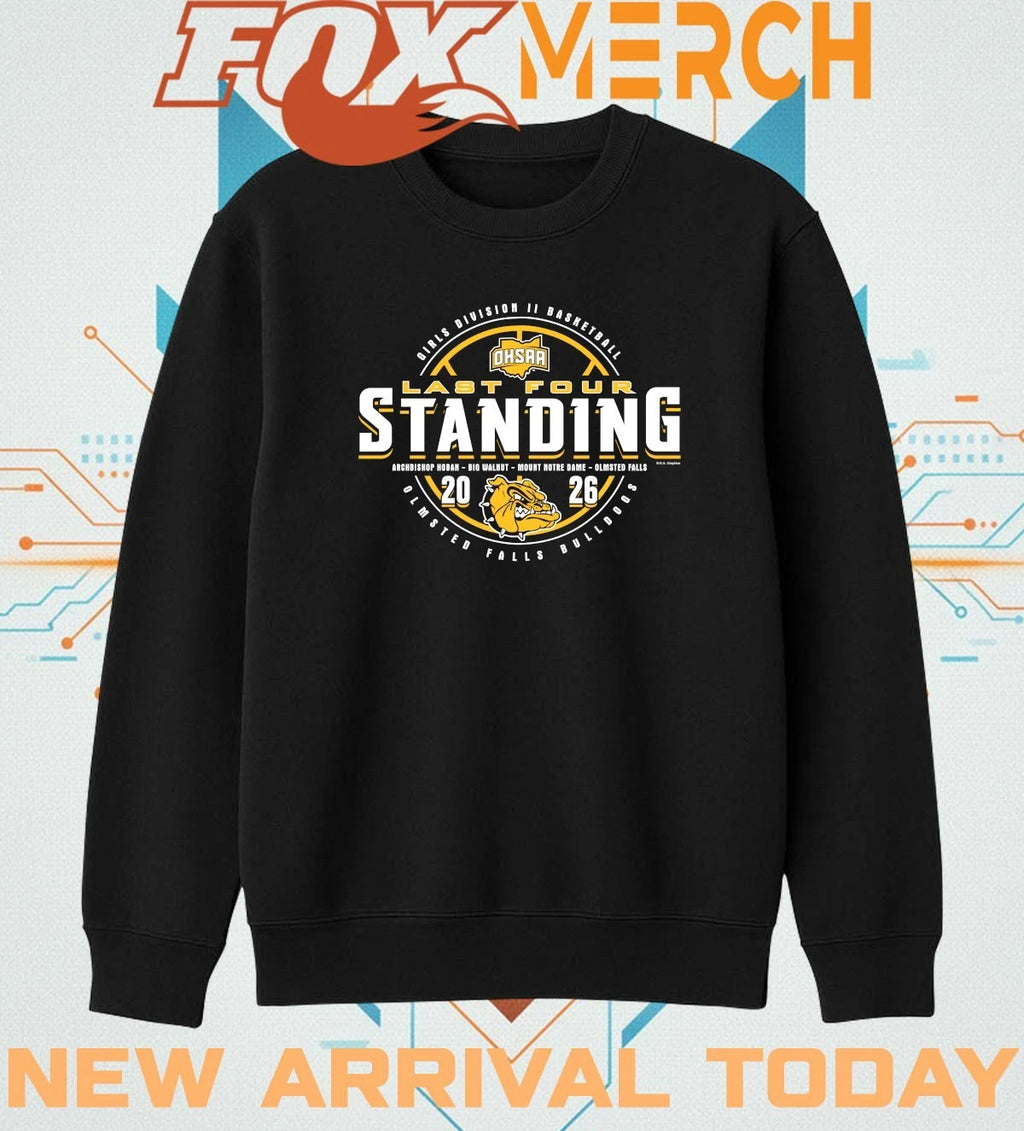 vOlmsted Falls Bulldogs 2026 OHSAA Girls Basketball D2 Last Four Standing t-shirt