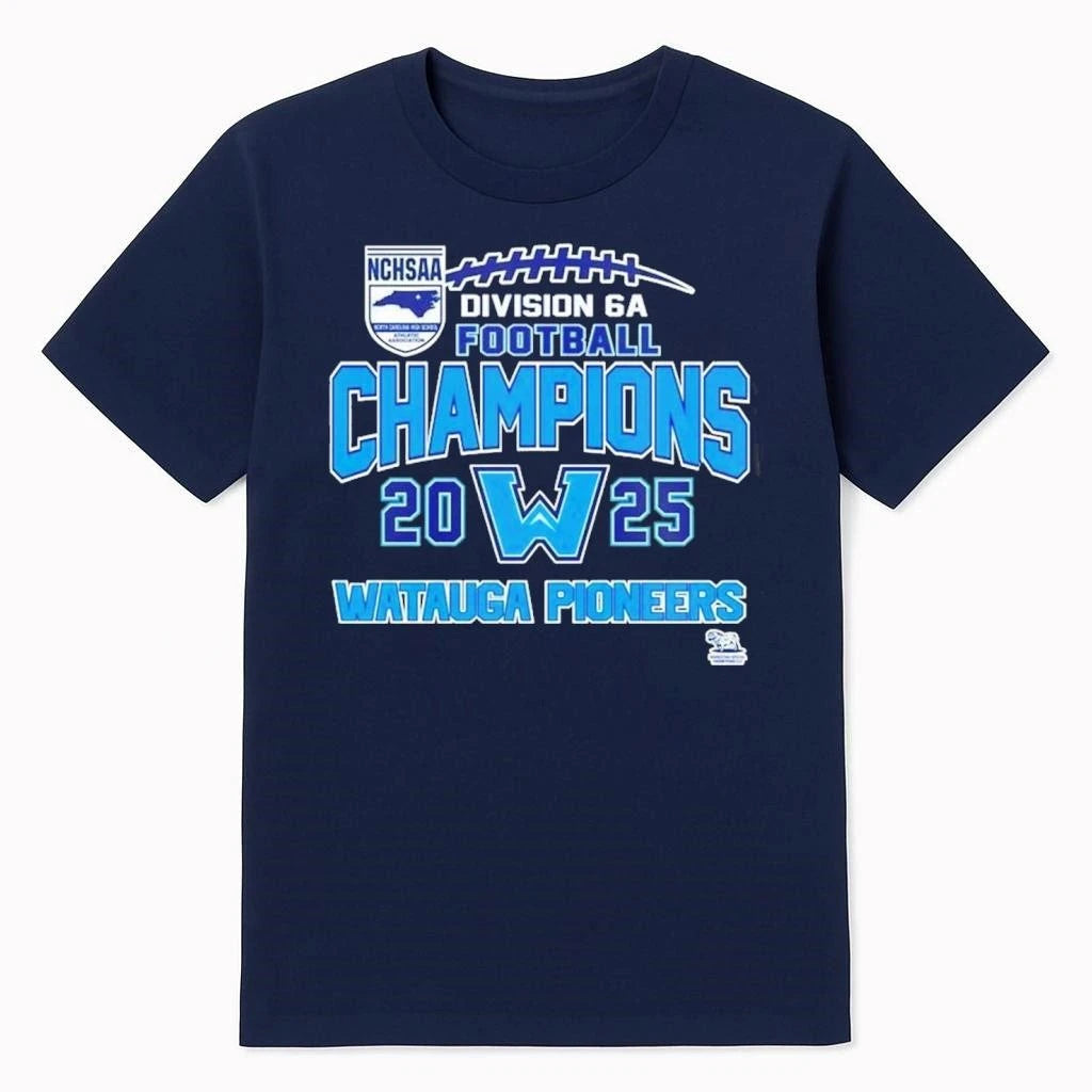 Watauga Pioneers 2025 NCHSAA Division 6A Football Champions Shirt