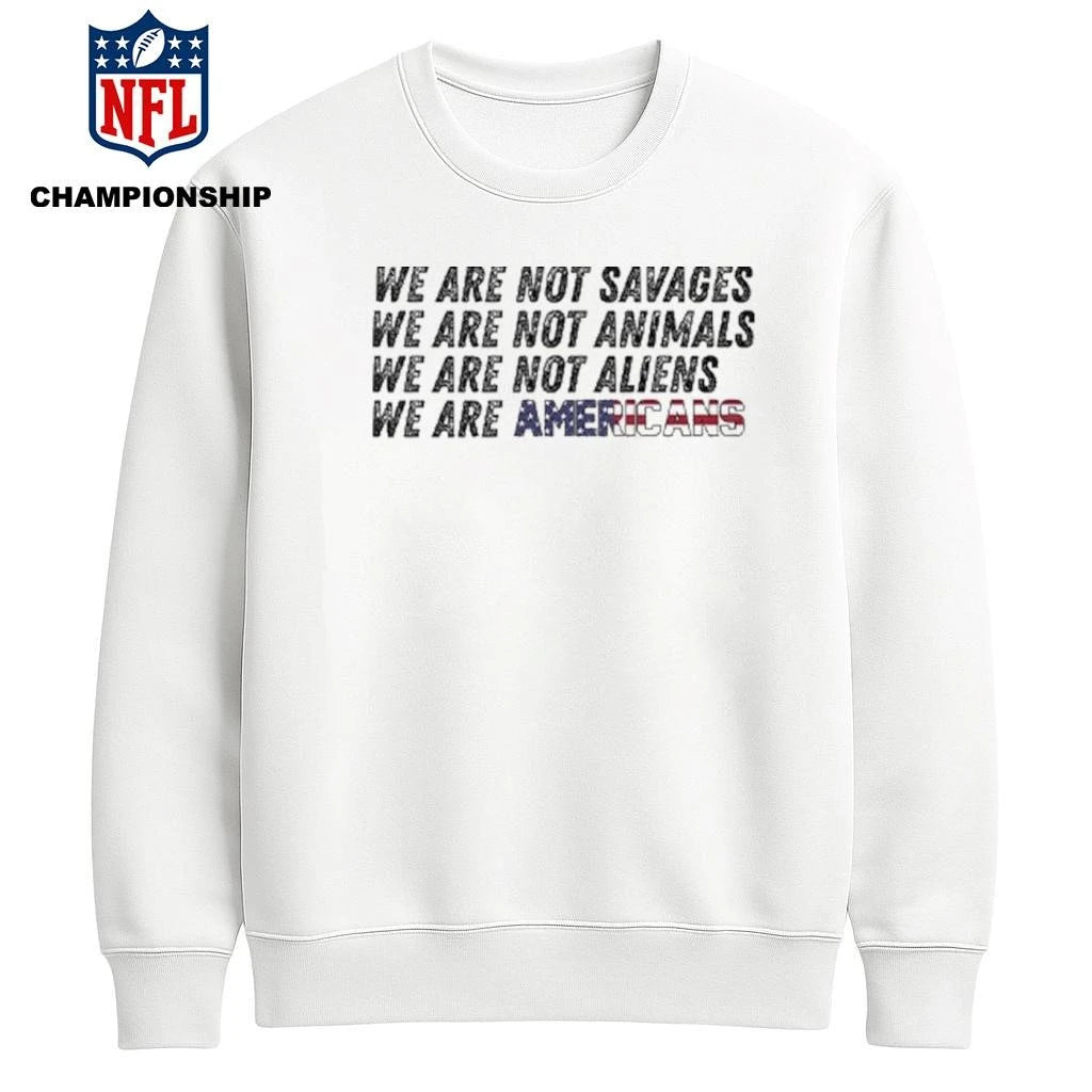 We Are Not Savages We Are Not Animals Bad Bunny ICE Out Shirt