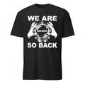 We Are So Back moe.down Shirt