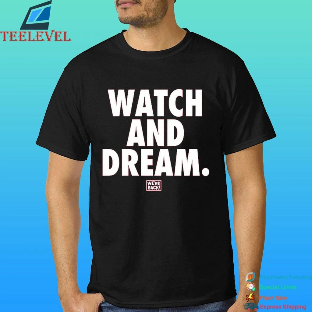 Wereback Watch And Dream Shirt