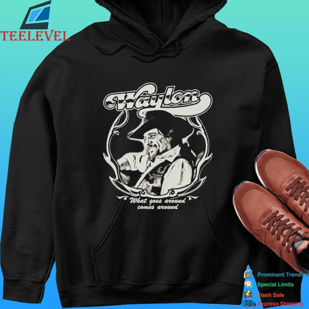 What Goes Around Comes Around Waylon Jennings Shirt