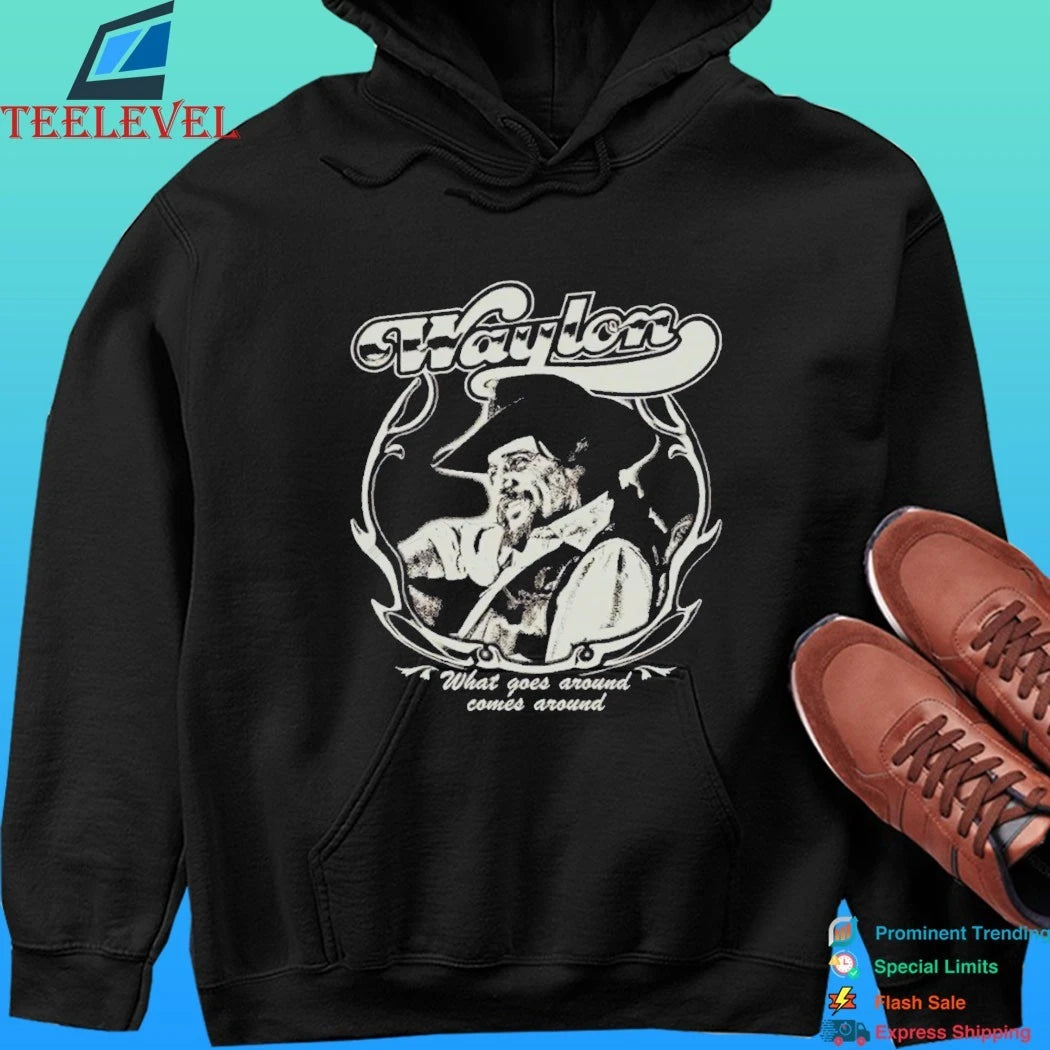 What Goes Around Comes Around Waylon Jennings Shirt