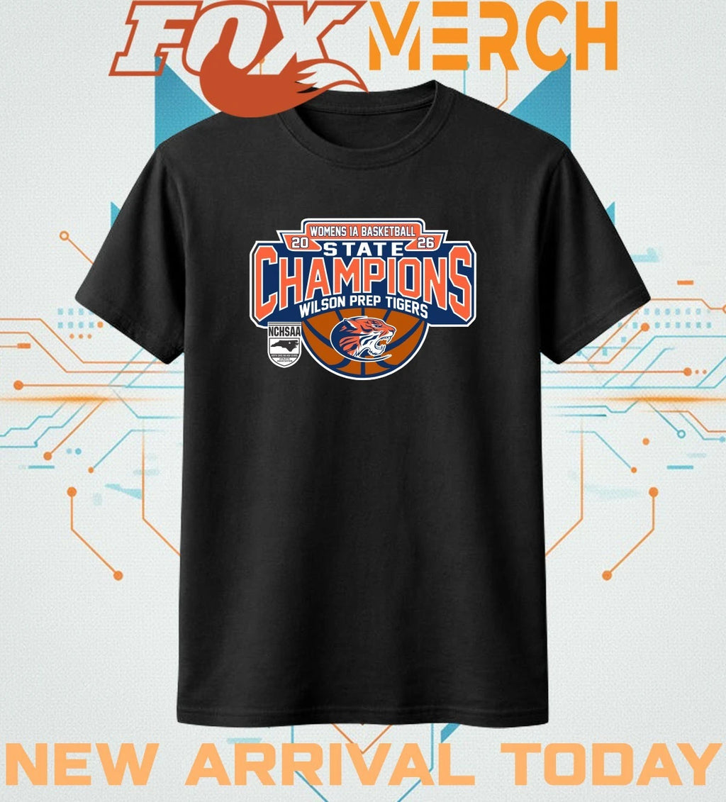 Wilson Prep Tigers 2026 Women’s 1A Basketball State Champions t-shirt