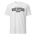 Woke Bitches Shirt
