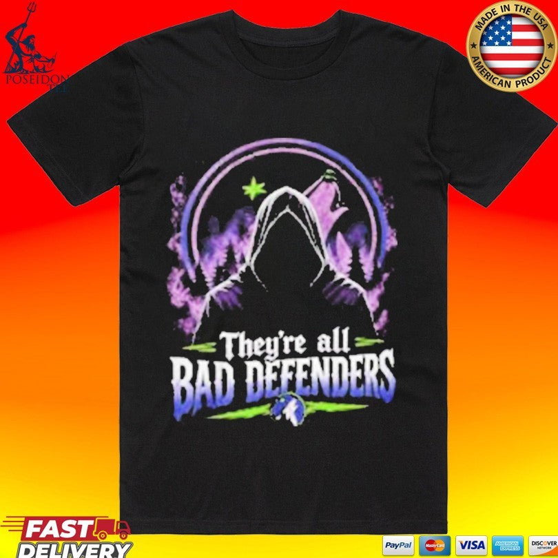 Wolves Timberwolves They’re All Bad Defenders T-shirt