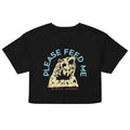 Please Feed Me, Always Hungry Women's Crop Tee
