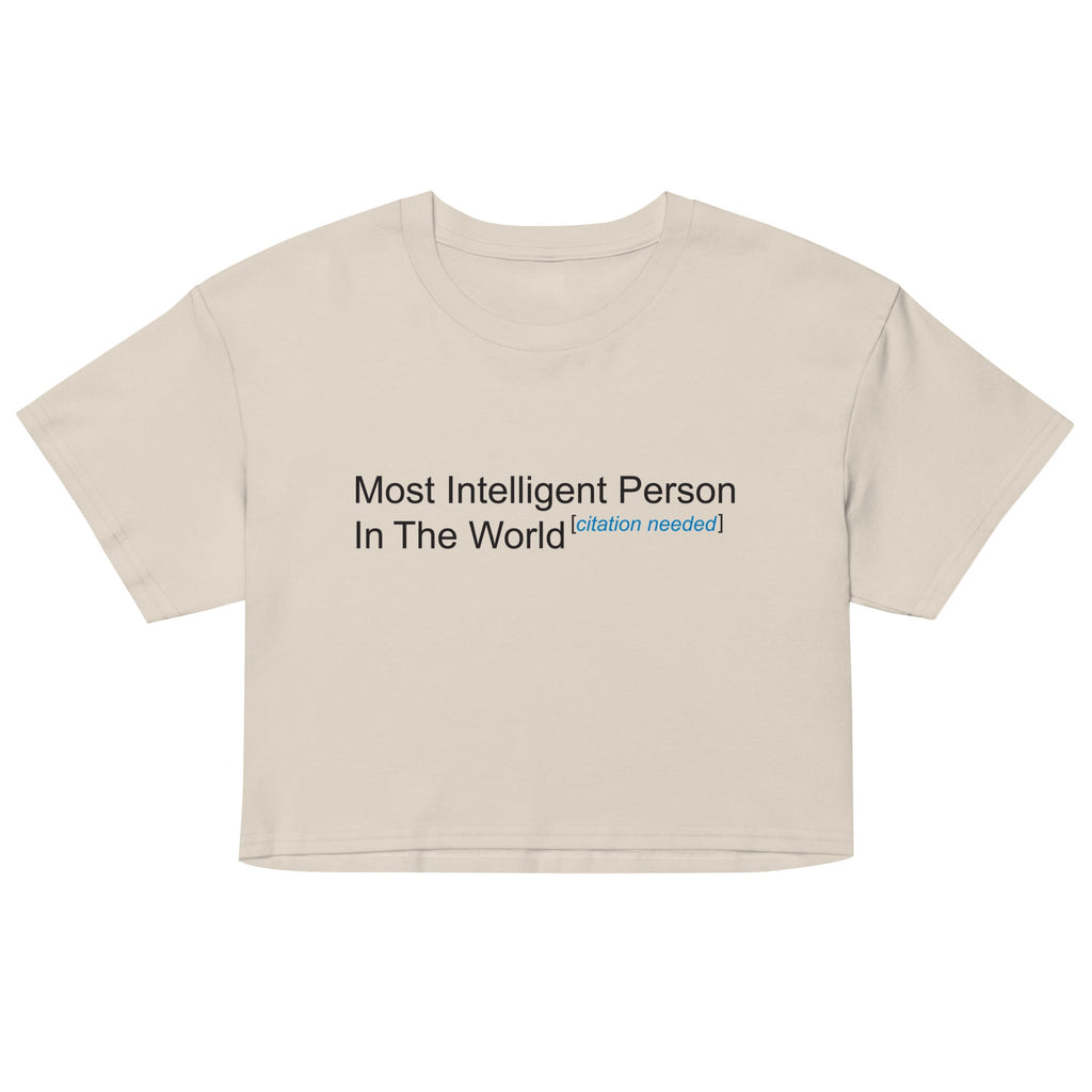 Most Intelligent Person in the World Citation Needed Women's Crop Tee