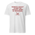 Women’s Hockey Official Sport of WI Shirt