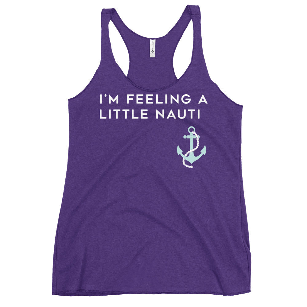 I'm Feeling A Little Nauti Women's Racerback Tank