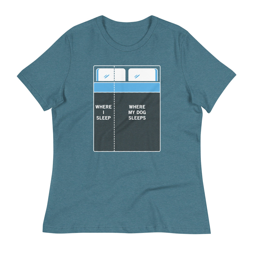 Where I Sleep, Where My Dog Sleeps Women's Signature Tee