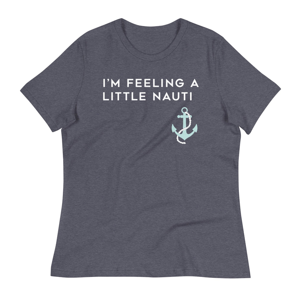 I'm Feeling A Little Nauti Women's Signature Tee