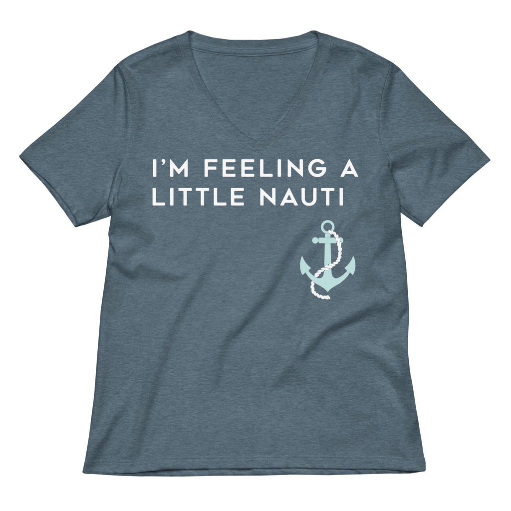 I'm Feeling A Little Nauti Women's V-Neck Tee