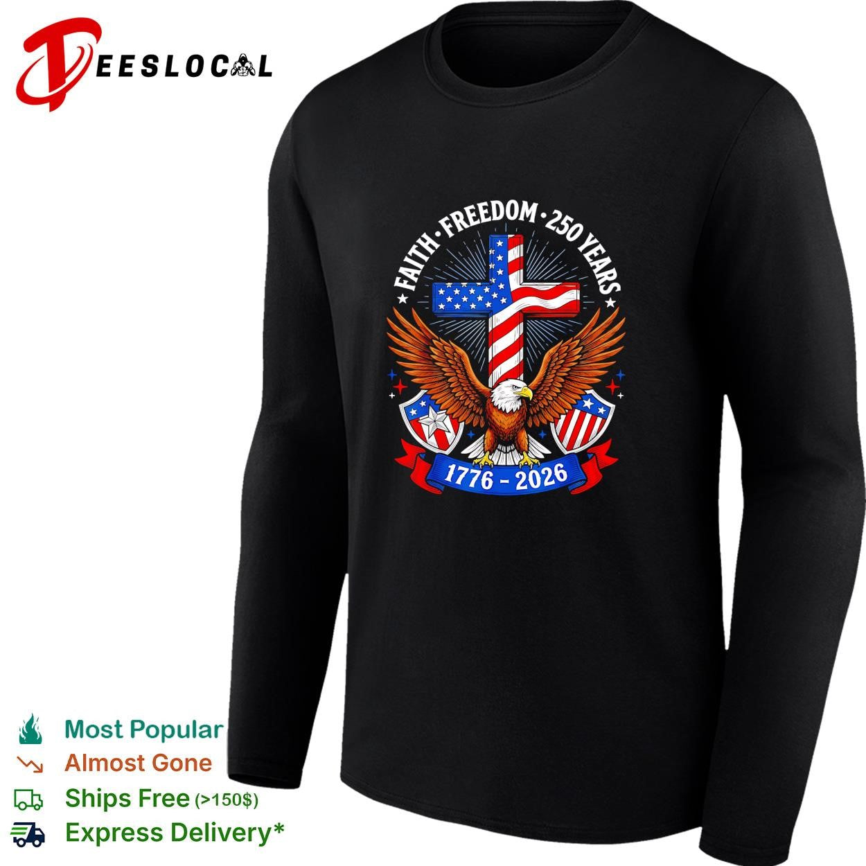 Faith freedom 250 years eagle and cross 1776 2026 patriotic shirt