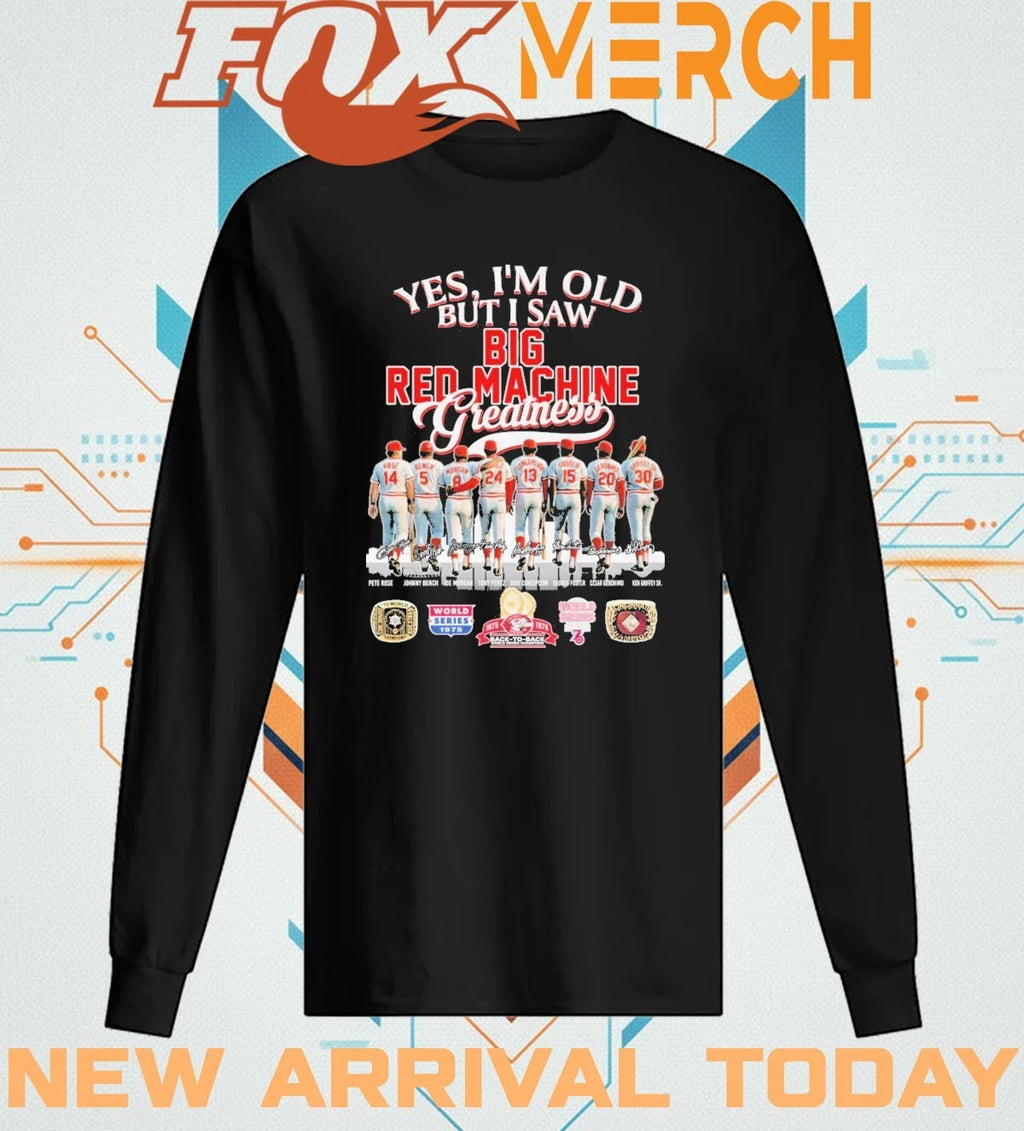 Yes I’m old but I saw Big Red Machine greatness players signatures skyline t-shirt