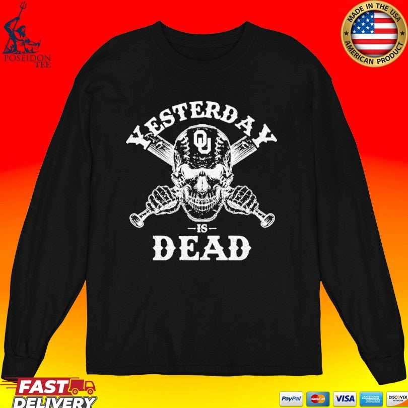 Yesterday Is Dead Oklahoma Sooners T-shirt