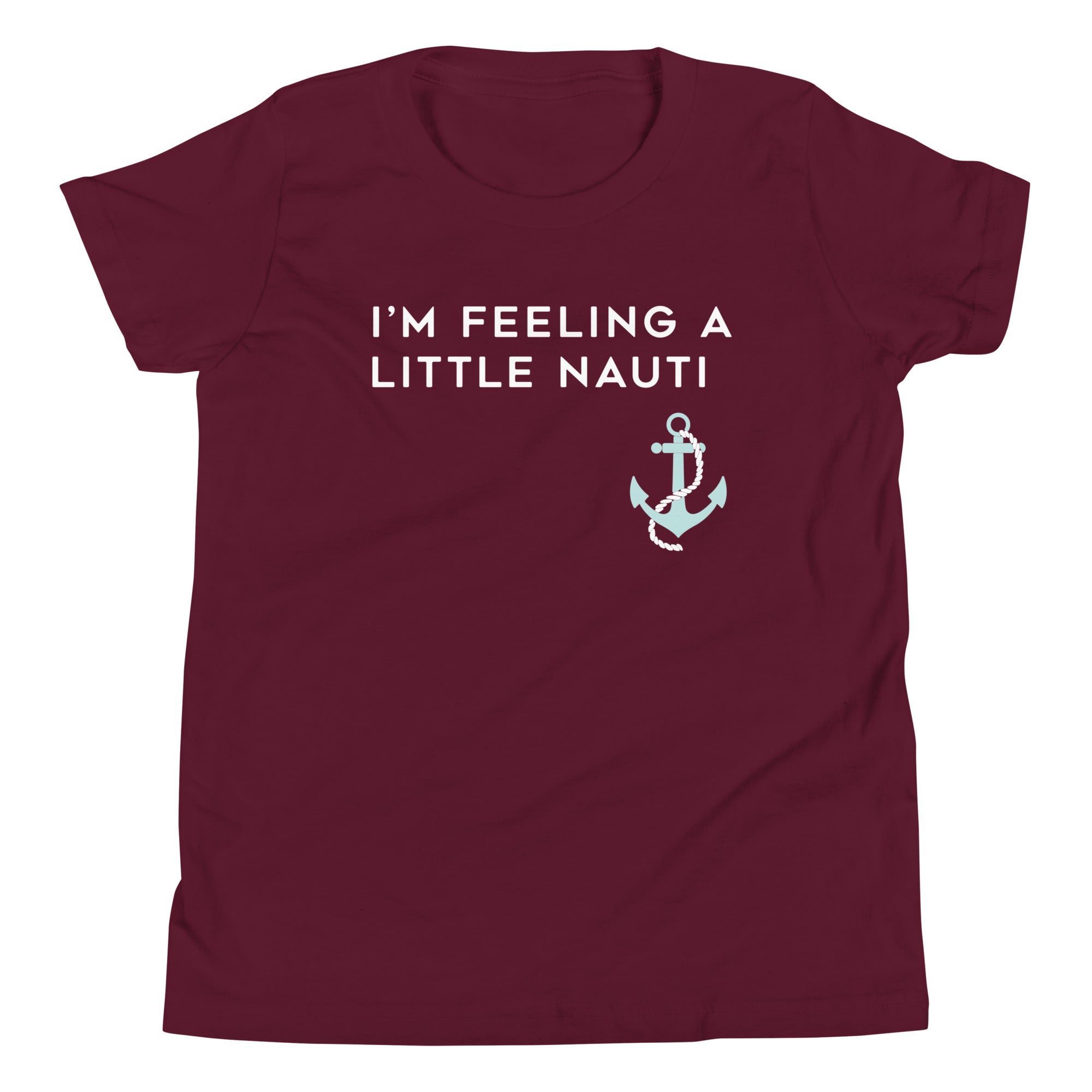 I'm Feeling A Little Nauti Kid's Youth Tee